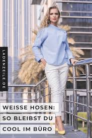 Weisse Hosen Kombinieren Inspiration Und Tipps Ladenzeile Weisse Hosen Weisse Hose Kombinieren Hosen