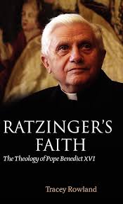 Ratzinger's Faith: The Theology of Pope Benedict XVI: 9780199207404:  Rowland, Tracey: Books
