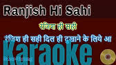 Ranjish Hi Sahi Karaoke With Lyrics Hindi English Youtube Ranjish hi sahi lyrics is a calming song which is sung by ali sethi. ranjish hi sahi karaoke with lyrics hindi english