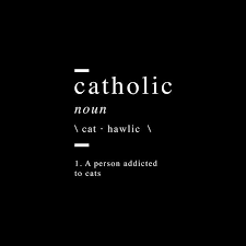 Catholic Definition Canvas Art Catholic Noun A Person Addicted To Cats Handmade With Love And Faith In That Cats Are The Cat Day Fun Things To Do Catholic