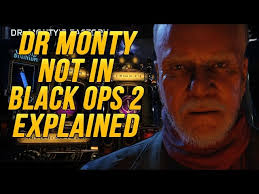 Where is Dr Monty Throughout Black Ops 2 Explained