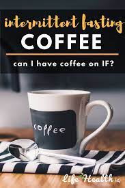 And 'yes', you can drink coffee in a fasted state without fearing that it'll break the fast or interfere with autophagy. Intermittent Fasting Coffee Is It Ok To Drink Coffee While Fating Fasting Coffee Intermittent Fasting Coffee Intermittent Fasting