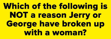 If you know, you know. Difficult Seinfeld Trivia Quiz