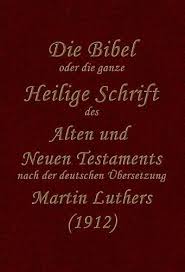 Revidierte Luther Bibel 1912 German Edition By Martin Luther 5 00 2399 Pages Publisher Fair Price Classics Martin Luther Neues Testament Luther Bibel
