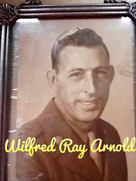 Wilfred Ray “Chock Bully” Arnold (1911-1985)