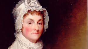 Abigail Adams: Feminist, Partner, First Lady