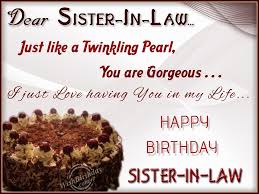 Special Birthday Cake For Sister In Law Sister In Law Sister Birthday Quotes Happy Birthday Sister Quotes Birthday Wishes For Sister