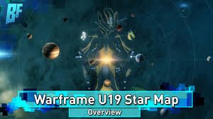 Warframe U19 Star Map Everything You Need To Know
