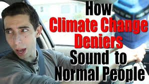How Climate Change Deniers Sound to Normal People