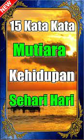 Berisi kata kata mutiara kehidupan, cinta, islam, untuk sahabat, lucu, serta kata mutiara bijak singkat indah yang mengisnpirasi. 15 Kata Kata Mutiara Tentang Kehidupan Sehari Hari For Android Apk Download