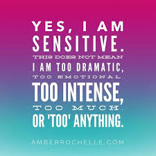 Amber Rochelle Hargett On Instagram I Am Proud Of My Sensitivity I Have A Big Heart And I M Not Af Sensitive Quotes Sensitive People Quotes Sensitive People