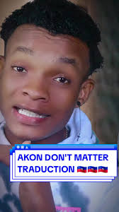 Akon Don't Matter <> AKON-_-_DON'T MATTER TRADUCTION EN CREOLE 🇭🇹 #akon  #dontmatterchallenge #dontmatter #crazymoremusic #traduction
