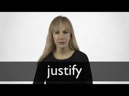 Justify Definition And Meaning Collins English Dictionary