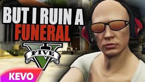 GTA V RP but I ruin a funeral