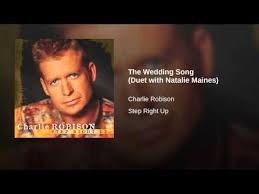 The Wedding Song Duet With Natalie Maines Natalie Maines Songs Duet
