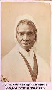 Sojourner Truth Black Women And The Suffrage Movement Born Isabella Baumfree C 1797 1883 African Americ Sojourner Truth Famous African Americans Sojourners