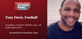 Trumbull County Sports HOF Spotlight: Tony Davis, Football : Spanning the  Need: Good News, Inspiring, the Uninspired.
