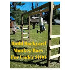 In addition, they can help improve coordination. How To Build Monkey Bars My 100 Backyard Design Action Economics