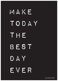 Ansichtkaart Met Quote Make Today The Best Day Ever Inspirerende Woorden Positieve Citaten Zwart Wit