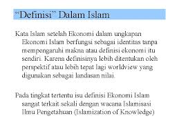 Urusan kontrak dalam islam hendaklah jelas. Islamic Economics Definisi Definisi Konvensional Ilmu Yang Mempelajari