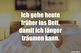 Mit dieser taktik kann man frau heiß machen, da frau dann eher glaubt, dass er es mehr ernst. Ich Gehe Heute Fruher Ins Bett Damit Ich Lange Istdaslustig De