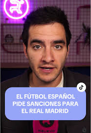 Sanciones al Real Madrid: Crisis en el Fútbol Español