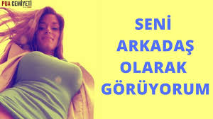 Seni Arkadas Olarak Goruyorum Diyen Kizlar Hakkinda Youtube