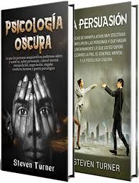 Ngaño para deteriorar tu apreciación de los hechos, y. Psicologia Oscura Una Guia Esencial De Persuasion Manipulacion Engano Control Mental Negociacion Conducta Humana Pnl Y Guerra Psicologica Ebook Turner Steven Amazon Com Mx Tienda Kindle