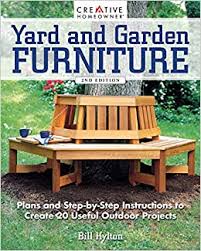Check spelling or type a new query. Yard And Garden Furniture 2nd Edition Plans And Step By Step Instructions To Create 20 Useful Outdoor Projects Creative Homeowner Diy Benches To Create 20 Useful Outdoor Projects Amazon Co Uk Bill Hylton 9781580118507 Books