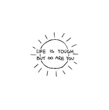 Life Is Tough But So Are You Words Quotes Inspirational Quotes Words