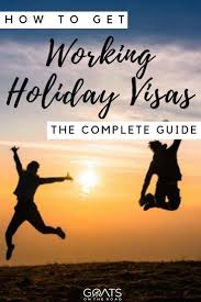 How To Get Working Holiday Visas Worldwide The Complete Guide Working Holiday Visa Working Holidays Visa