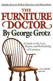 The Furniture Doctor By George Grotz 9780385266703 Penguinrandomhouse Com Books Furniture Doctor Outdoor Furniture Design Furniture Repair