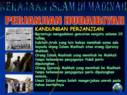 Perjanjian hudaibiyah adalah perjanjian yang dilakukan oleh kaum muslimin di madinah dengan kaum musyrikin di mekkah pada tahun keenam pasca rasulullah hijrah. Kerajaan Islam Di Madinah Ppt Download