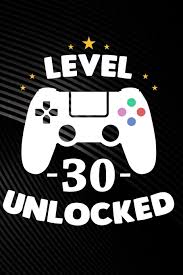 Your mom or girlfriend 5 aylar önce. Level 30 Unlocked Gamer Gift Blank Lined Pages Journal Publish Gamer 9781790856756 Amazon Com Books