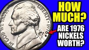 What is the value of a 1976 jefferson nickel? 1976 Nickels Worth A Lot More Money Than 5 Cents Youtube