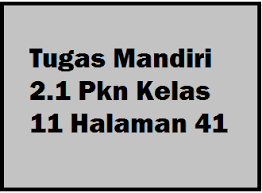 Kunci jawaban buku mandiri sejarah indonesia kelas 11. Tugas Mandiri 2 1 Ppkn Kelas 11 Halaman 41 Operator Sekolah