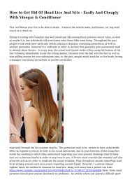 The only way to be sure someone has head lice is by finding live lice. How To Get Rid Of Head Lice And Nits Easily And Cheaply With Vinega