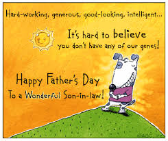 Sometimes i think he displays too much love for my children.. A Great Son In Law Happy Father Day Quotes Happy Fathers Day Message Happy Fathers Day Son
