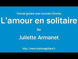 We would like to show you a description here but the site won't allow us. L Amour En Solitaire Juliette Armanet Tutoriel Guitare Avec Partition En Description Chords Youtube