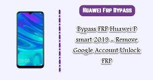 Unlock your huawei p smart 2019 now! Bypass Frp Huawei P Smart 2019 Remove Google Account Unlock Frp