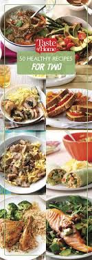 60 Healthy Dinners That Are Perfect For Date Night Healthy Meals For Two Healthy Meals For One Meals For Two