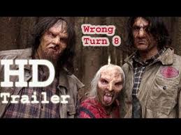 Wrong Turn 8 Trailer 2018 Hd Turn Ons Wrong Turn The Hills Have Eyes