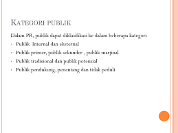 Organisasi tidak bisa selamanya memberikan kepuasan dalam bertransaksi dengan adanya perubahan pada publik mereka. Publik Dan Opini Publik Dalam Kegiatan Humas Ppt Download