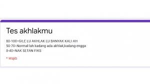 Yuk ketahui tingkat akhlakmu dengan tes ujian link google form docs terbaru untuk mengetahui berapa akhlak yang kamu miliki. Link Ujian Tes Akhlakmu Google Form Docs Masterpendidikan Com