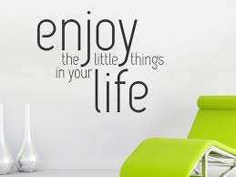 Lass dich von den vielen kleinen dingen ver. Wandtattoo Enjoy The Little Things In Your Life Wandtattoo De