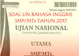Download Soal Un Bahasa Inggris Smp Mts Tahun Pelajaran 2016 2017 7pelangi Com