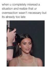 This Situation Kardashian Memes Stupid Funny Memes Funny Relatable Memes