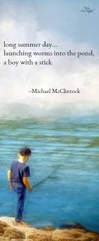 Haiku Poem Long Summer Day By Michael Mcclintock Haiku Poetry Haiku Poems American Poets