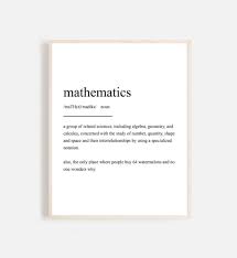 Mathematics Definition Wall Art Print In 2020 Definition Of Mathematics Wall Art Prints Art Prints Quotes