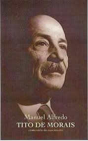 Almanaque Republicano: MANUEL TITO DE MORAIS (1910-2010)